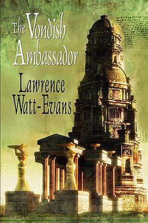 The Vondish Ambassador de Lawrence Watt-Evans