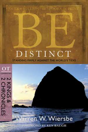 Be Distinct: 2 Kings & 2 Chronicles de Warren W. Wiersbe