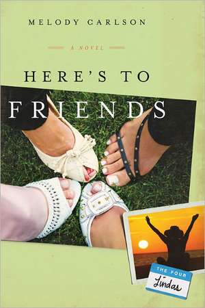 Here's to Friends!: Defending Your Faith with Reason and Precision de Melody Carlson