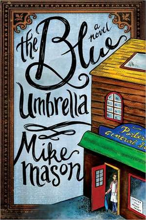 The Blue Umbrella de Mike Mason