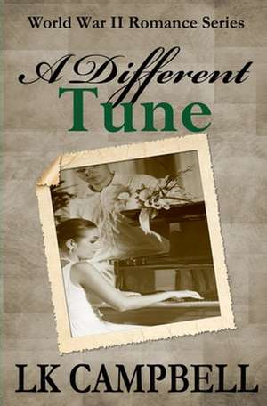 A Different Tune de L. K. Campbell