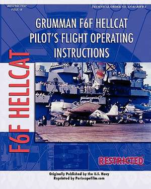 Grumman F6F Hellcat Pilot's Flight Operating Instructions de United States Navy Department