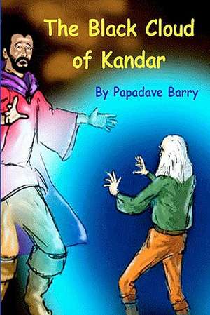 The Black Cloud of Kandar de Papadave Barry