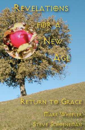 Revelations for a New Age de Mark Wheeler