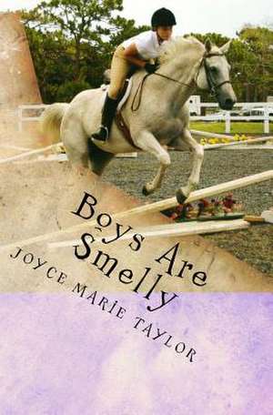 Boys Are Smelly de Joyce Marie Taylor