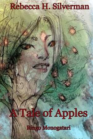 A Tale of Apples de Rebecca H. Silverman