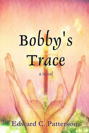 Bobby's Trace de Patterson, Edward C.