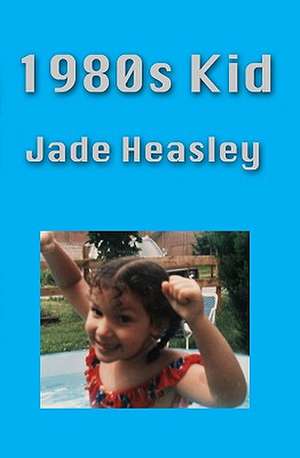 1980s Kid de Jade Heasley