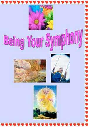 Being Your Symphony de Richard Shargel