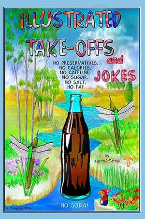 Illustrated Take-Offs and Jokes de Torney, Austin P.