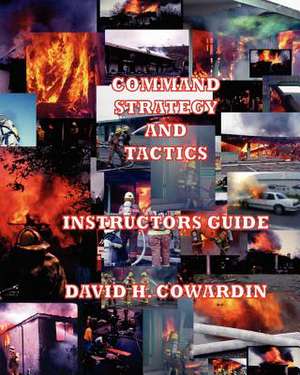 Command Strategy and Tactics de David H. Cowardin