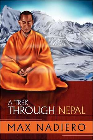 A Trek Through Nepal de Aldo Pironti