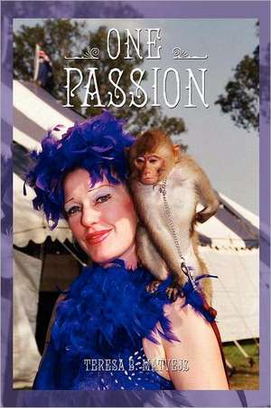 One Passion de Teresa B. Matvejs