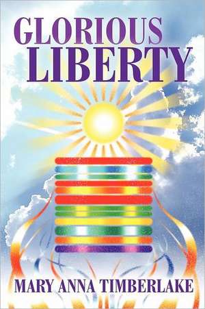 Glorious Liberty de Terry Browne