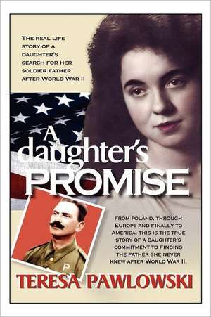 A Daughter's Promise de Teresa Pawloski