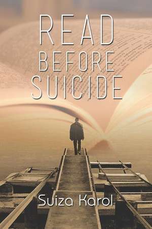 Read Before Suicide de Suiza Karol