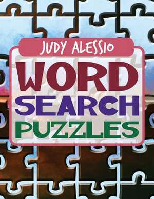 Word Search Puzzles de Judy Alessio