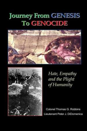 Journey from Genesis to Genocide: Hate, Empathy, and the Plight of Humanity de Peter J. Didomenica