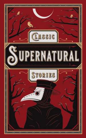 Classic Supernatural Stories de Various Authors