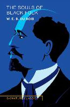 The Souls of Black Folk de W. E. B. DuBois