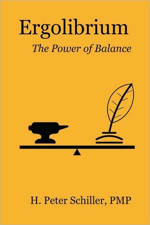 Ergolibrium: The Power of Balance de H. Peter Schiller