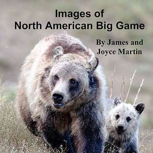 Images of North American Big Game de Joyce Martin