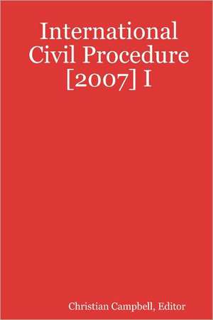 International Civil Procedure [2007] I de Christian Campbell