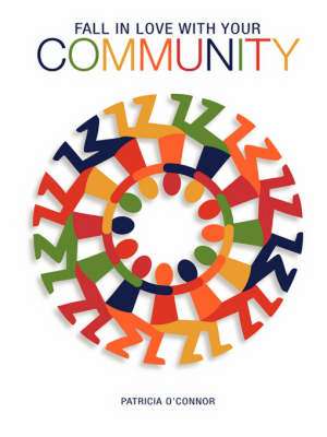 Fall in Love with Your Community Workbook de Patricia O'Connor