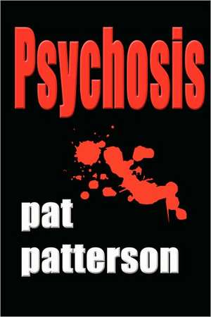 Psychosis de Pat Patterson