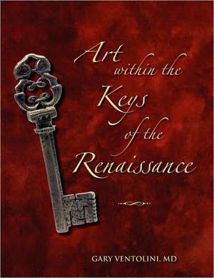 Art Within the Keys of the Renaissance de Gary Ventolini