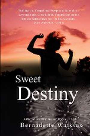 Sweet Destiny de Bernadette Watkins