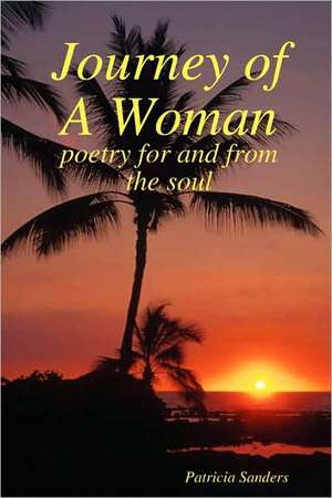 Journey of A Woman de Patricia Sanders