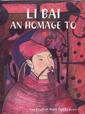 Li Bai: An Homage to de Jean Elizabeth Ward