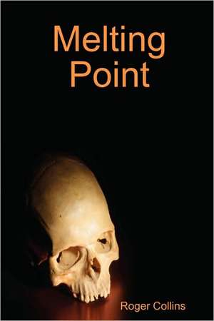 Melting Point de Roger Collins