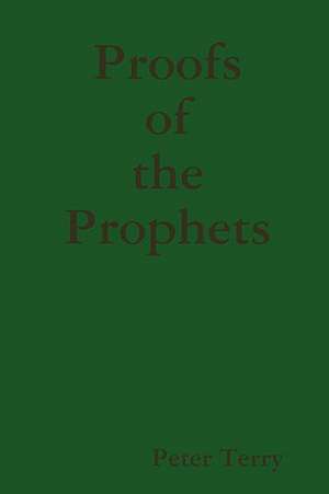 Proofs of the Prophets de Peter Terry