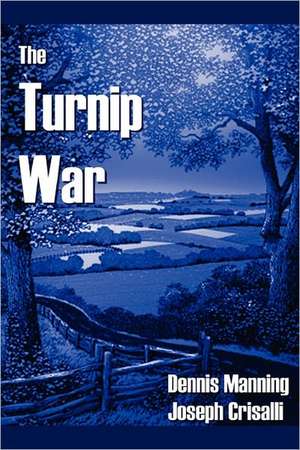 The Turnip War de Dennis Manning