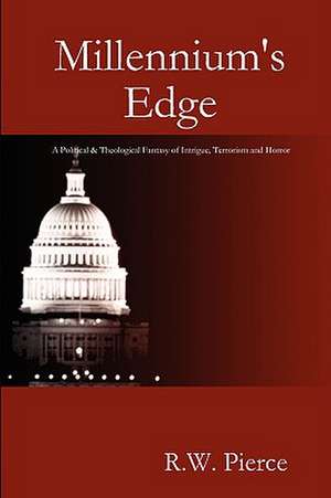 Millennium's Edge de R. W. Pierce