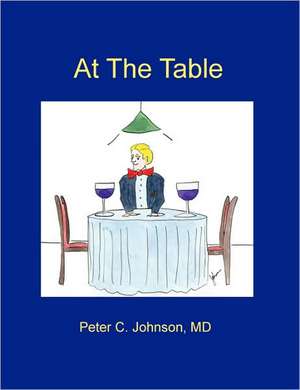 At The Table de MD Peter Johnson