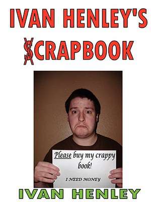 Ivan Henley's Crapbook de Ivan Henley