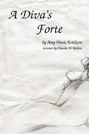 A Diva's Forte de Amy Marie Erickson