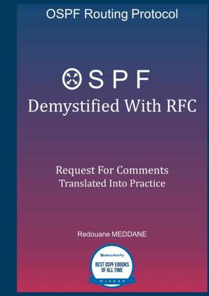 OSPF Demystified With RFC: Request For Comments Translated Into Practice de Redouane Meddane