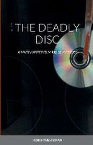 The Deadly Disc de Robert Besteman