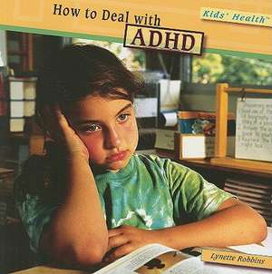 How to Deal with ADHD de Lynette Robbins