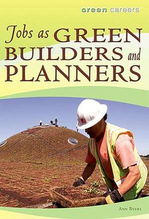 Jobs as Green Builders and Planners de Ann Byers