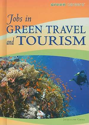 Jobs in Green Travel and Tourism de Jacqueline Ching