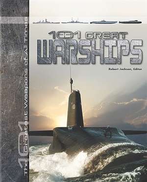 101 Great Warships de Robert Jackson