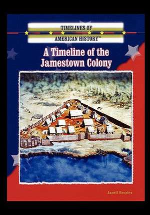 A Timeline of the Jamestown Colony de Janell Broyles