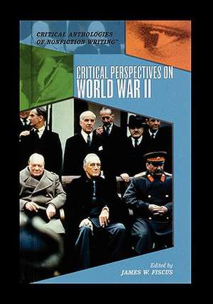 Critical Perspectives on World War II de James Fiscus