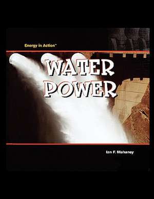 Water Power de Ian Mahaney