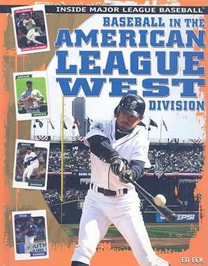 Baseball in the American League West Division de Ed Eck